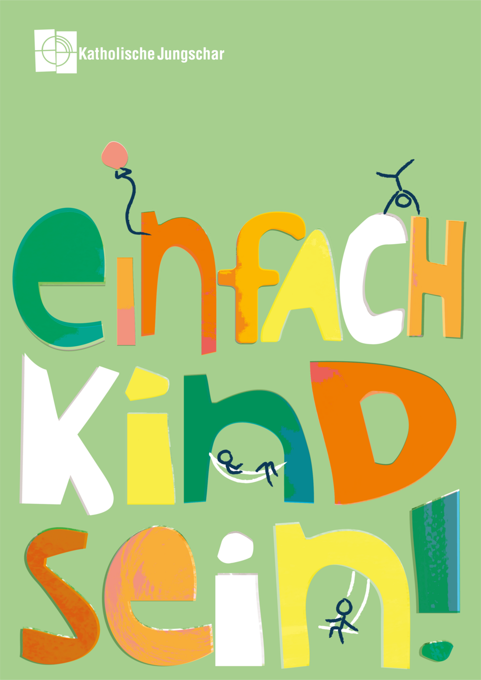 Bunter Schriftzug "einfach Kind sein", das Motiv der Kinderrechteaktion 2022